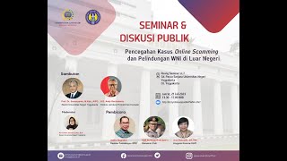 Seminar amp Diskusi Publik Pencegahan Kasus Online Scamming dan Pelindungan WNI di Luar Negeri [upl. by Leynwad]