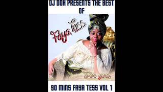 DJ DOH PRESENTS THE BEST OF 90 MINs FAYA TESS Vol 1 MP4 [upl. by Ystap510]