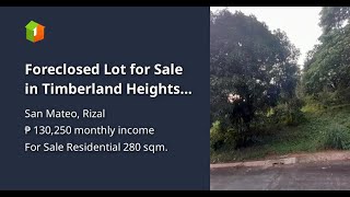 Foreclosed Lot for Sale in Timberland Heights San Mateo Rizal [upl. by Olga]