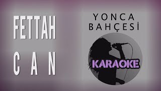 Fettah Can  Yonca Bahçesi Karaoke Video [upl. by Lashondra519]