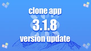 Clone app version 318 released｜clone app｜Best clone app [upl. by Ardnuhsor]