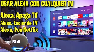 Cómo USAR ALEXA con CUALQUIER TELEVISOR  Alexa Apaga TV Baja Volumen [upl. by Edmonds]