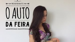 Resenha73  O auto da feira [upl. by Swihart80]