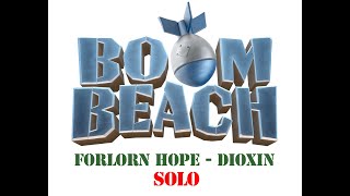 Boom Beach  Operation Forlorn Hope  Dioxin  Solo [upl. by Jasmine]