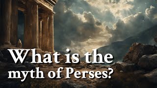 What is the myth of Perses Greek Mythology Story [upl. by Wurster]