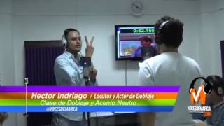 Doblaje y Acento Neutro con Hector Indriago [upl. by Ogata]