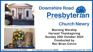 Downshire Road Presbyterian Church Morning Harvest Thanksgiving Service 20  10  2024 [upl. by Asyle]