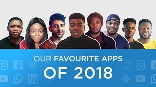 Our Favourite Android amp iOS Apps of 2018 ft MrWhosetheboss Eric Okafor MissTechy amp More [upl. by Buck188]