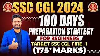 SSC CGL 2024 Best Preparation Strategy  Score 175 Marks In First Attempt  CGL 100 Days Study Plan [upl. by Arathorn]