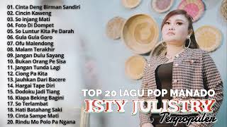 Top 20 Lagu Pop Manado Isty Julistry Terpopuler [upl. by Milla60]