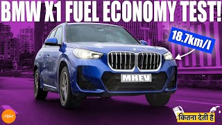 2024 BMW X1 18d MSport Fuel Range Test Is BMWs MHEV the best in class  Kitna Deti Hai [upl. by Ecinerev]