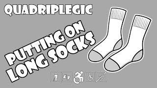 Putting On Long Socks  How To  Quadriplegic C5C6C7 [upl. by Koby]