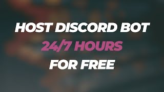 How to HOST your DISCORD BOT 247 [upl. by Katrina]