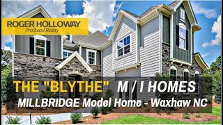 Millbridge BLYTHE Floor Plan in Waxhaw NC 28173  MI Homes [upl. by Savory]