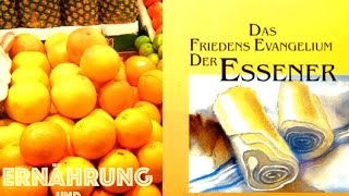 Das Essener Evangelium  Ernährung und Bewusstsein  Natürliche Heilverfahren [upl. by Sakovich]