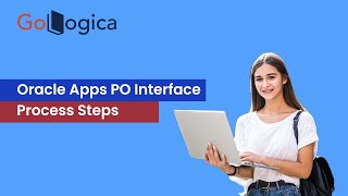 Oracle Apps Purchase Order Inbound Interface Process  GoLogica [upl. by Ivzt]