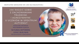 Jak radzić sobie z zachowaniami trudnymi i agresywnymi u uczniów w spektrum autyzmu [upl. by Ebehp832]