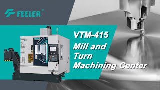 FFG FEELER VTM415 MillTurn Machining Center [upl. by Bannasch477]