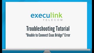 Unable to Connect Coax Bridge Error Troubleshooting Guide [upl. by Bruce]