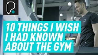 10 Things I Wish I Knew When I First Stepped Into The Gym [upl. by Costello760]