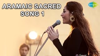 Abeer Nehme Aramaic Sacred Song 1 World Sufi Spirit Festival  Live Recording [upl. by Canotas]