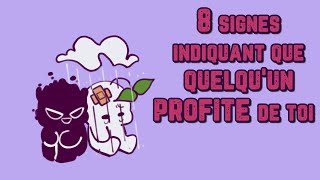 8 signes indiquant que quelquun profite de toi [upl. by Dihsar]