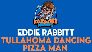 Eddie Rabbitt  Tullahoma Dancing Pizza Man Karaoke [upl. by Anilet]