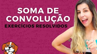 CONVOLUÇÃO DE TEMPO DISCRETO Exercícios Resolvidos  Sinais e Sistemas [upl. by Alokin]