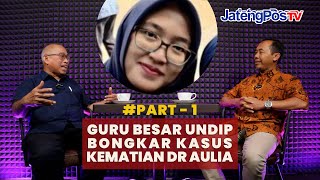 GURU BESAR KEDOKTERAN UNDIP BUKABUKAAN KEMATIAN DOKTER RISMAJATENGPOS TV [upl. by Nerrak463]