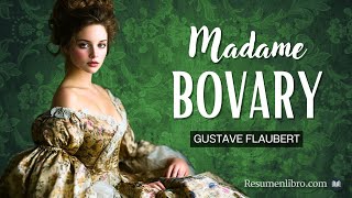 MADAME BOVARY de Gustave Flaubert RESUMEN del LIBRO [upl. by Yrrot]