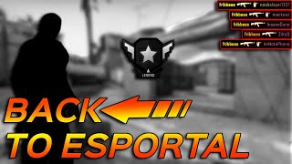 BACK TO ESPORTAL  CSGO [upl. by Faythe]