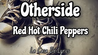 Otherside Lyrics  Red Hot Chilli Peppers [upl. by Ebsen]