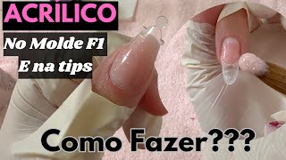 ACRÍLICO NO MOLDE F1 E NA TIPS COMPLETÃO [upl. by Connel]