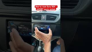 How to reset Sony DSX  A410BT music system sony deepakbinwal [upl. by Arlene]