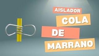 Aislador cola marrano [upl. by Enimajneb]