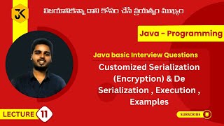 11  JAVA  Customized Serialization Encryption amp De Serialization  Execution  Examples java [upl. by Lapotin]