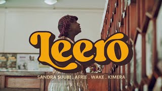 Leero  Eika Music ft Sandra Suubi Kmera Wake amp Afrie Official Video [upl. by Afatsuom]