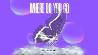 Zeni N Khart  Where Do You Go Original Mix [upl. by Nivre982]