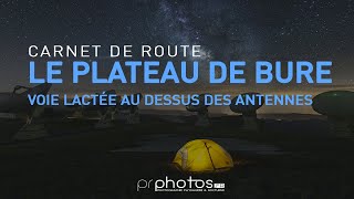 Photographier le Dévoluy  Voie lactée au plateau de Bure [upl. by Gildus]