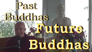 The Past and Future Buddhas [upl. by Hterag406]