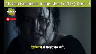 Movies Explained In the Blood 2014 Part  1 [upl. by Peisch]