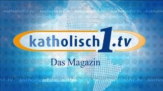 katholisch1tv  das Magazin vom 14092014 KW 372014 [upl. by Ikairik]