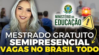 MEC abriu MESTRADO GRATUITO SEMIPRESENCIAL com 570 VAGAS no BRASIL TODO  Mari Rel [upl. by Leuas]