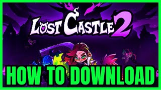 How To DOWNLOAD Lost Castle 2 On PCLaptop 2024 [upl. by Fayola246]