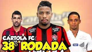 CARTOLA FC 2016  38 RODADA  DICAS [upl. by Hairej]