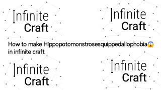 How to make Hippopotomonstrosesquippedaliophobia😱 in infinite craft [upl. by Wahkuna]