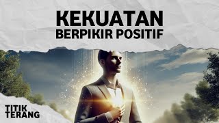 Kekuatan Berpikir Positif [upl. by Dall585]