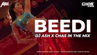 Beedi Jalaile Remix DJ Ash x Chas In The Mix  Omkara  Ajay Devgan Saif Ali Khan amp Bipasha Basu [upl. by Naujed]