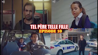 TEL PÈRE TELLE FILLE ÉPISODE 10 EN FRANÇAIS [upl. by Ahsemac]