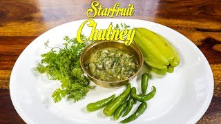 Starfruit Chutney  Kamranga chutney  Northeast Indian Recipes [upl. by Eleahcim452]